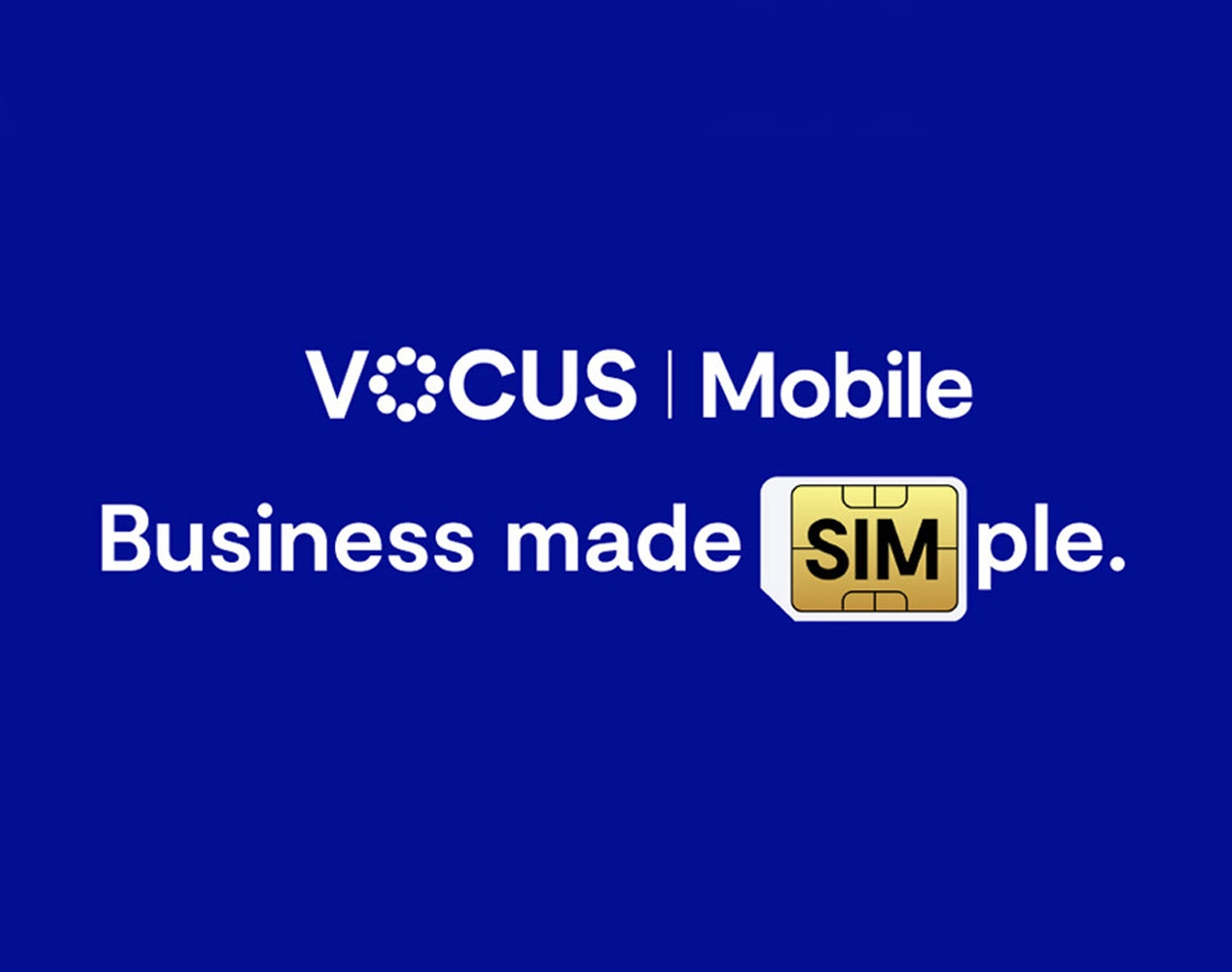 Graphic from the Vocus Mobile Campaign - Business made SIMple shows a SIM card overlaid on graphic