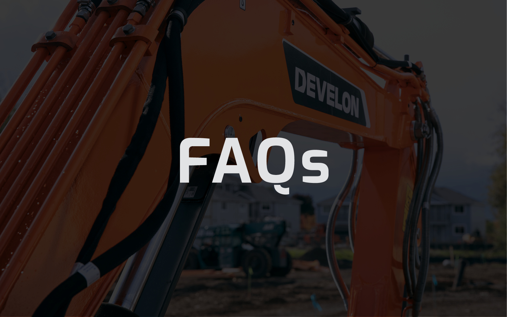 “FAQ” written on top of a darkened image of a crawler excavator arm.