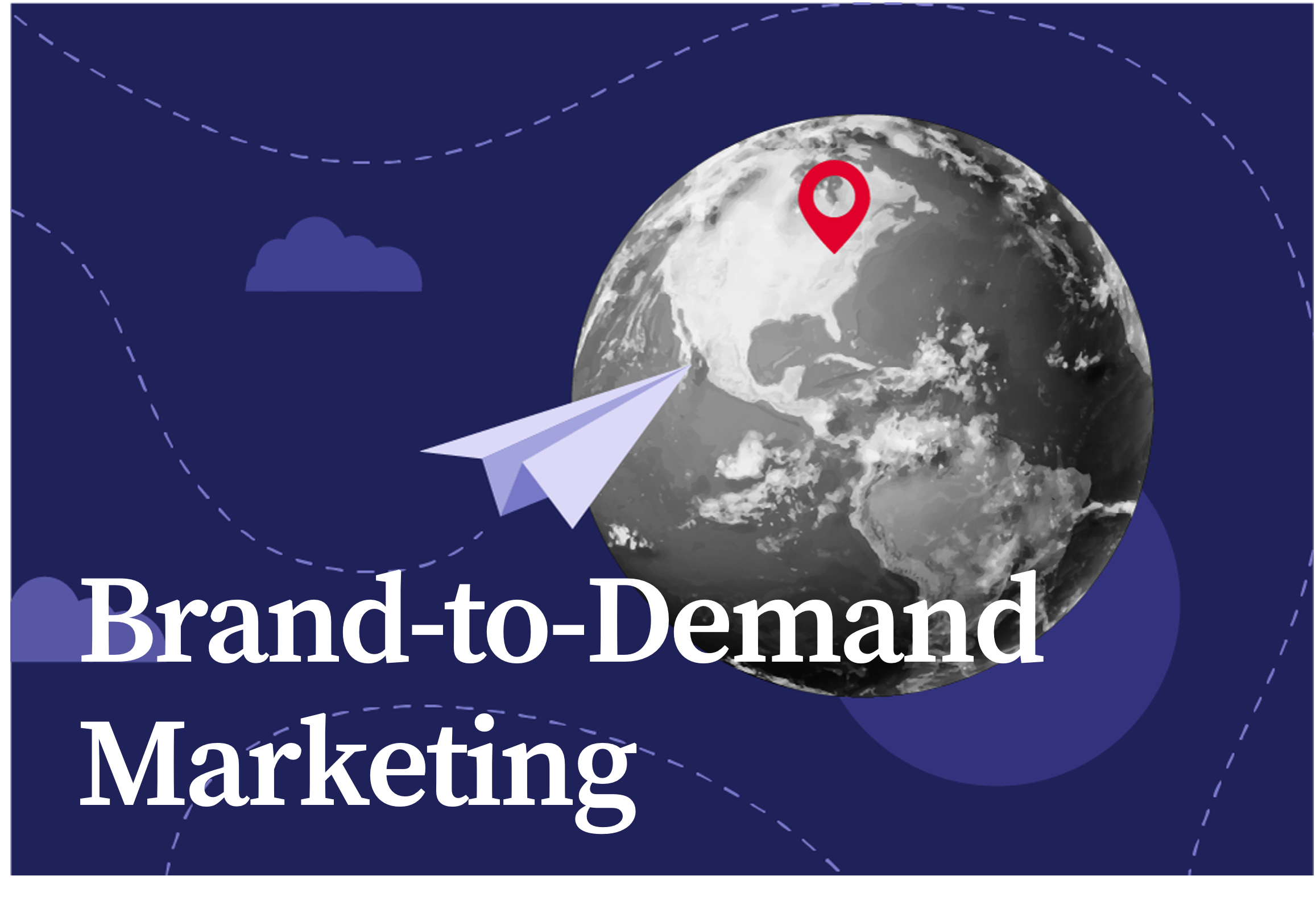 Brand-to-Demand Marketing