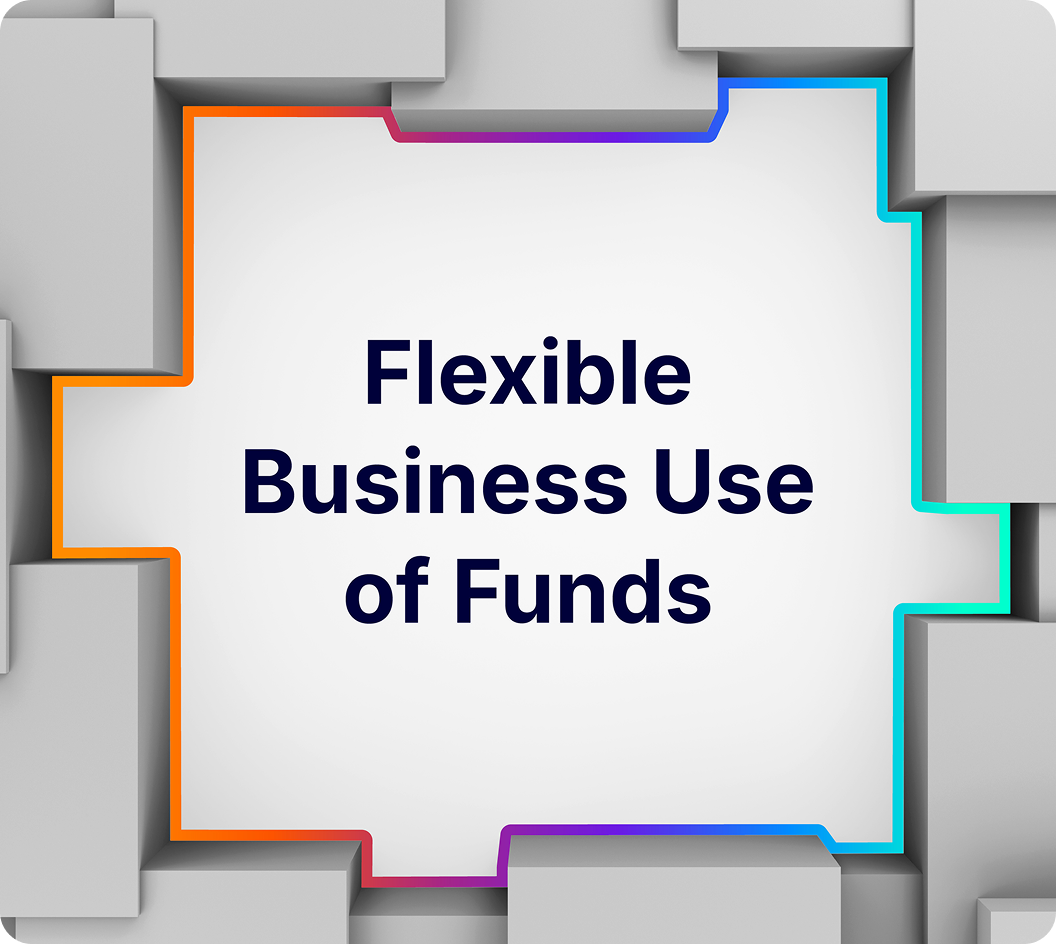 Flexible Business Use of Funds