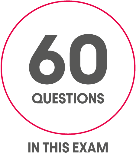 Icon showing the number 60 and the word QUESTIONS, with IN THIS EXAM written below the circle.
