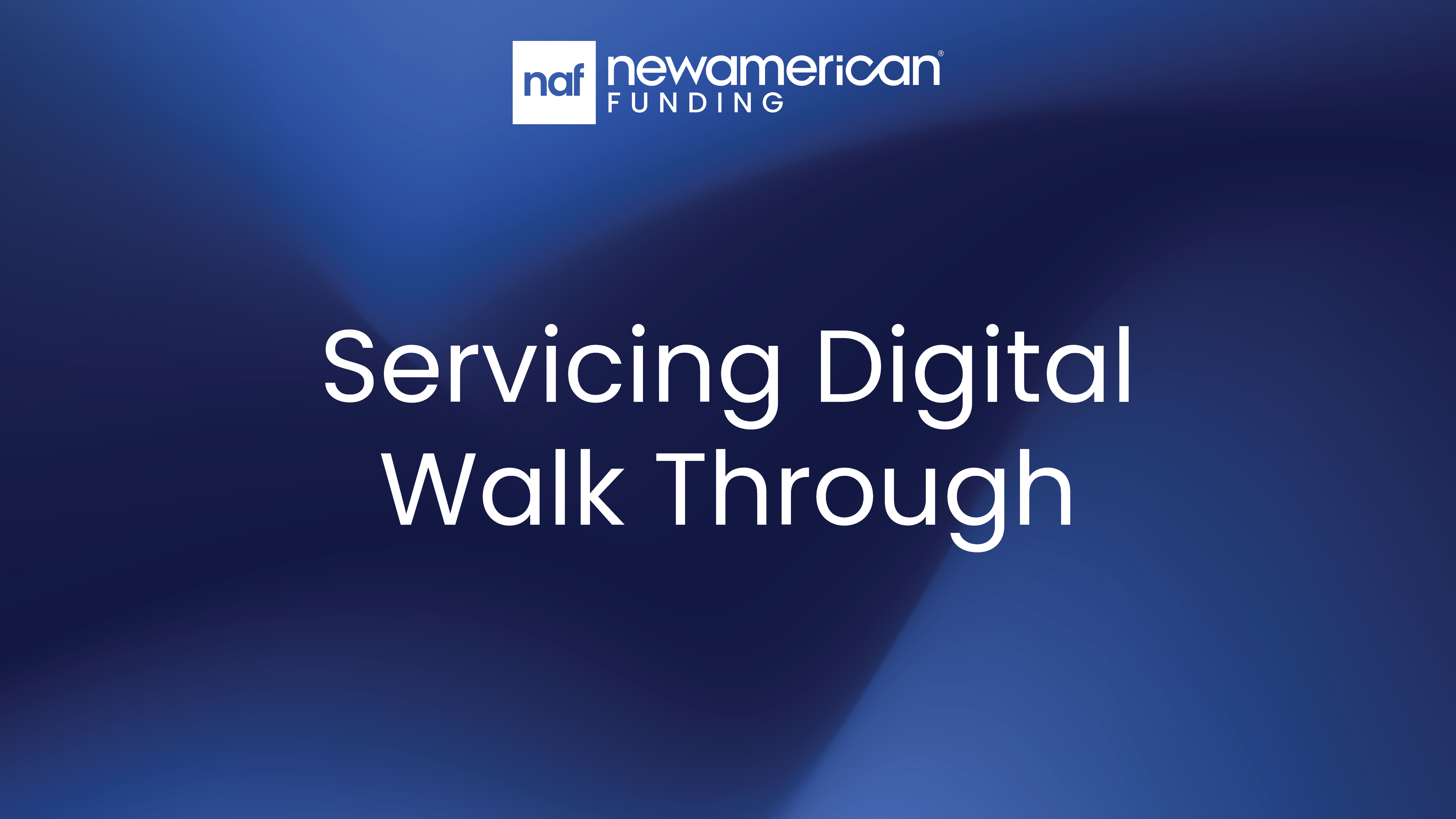 Servicing Digital Walk Through