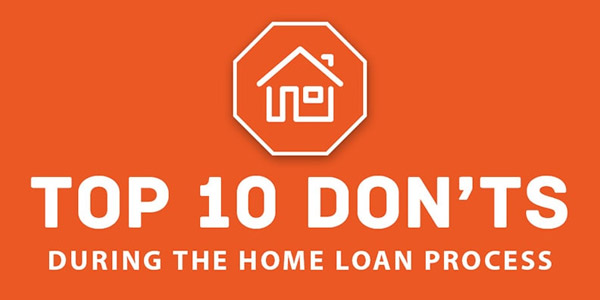 top 10 don'ts during the home loan process infographic